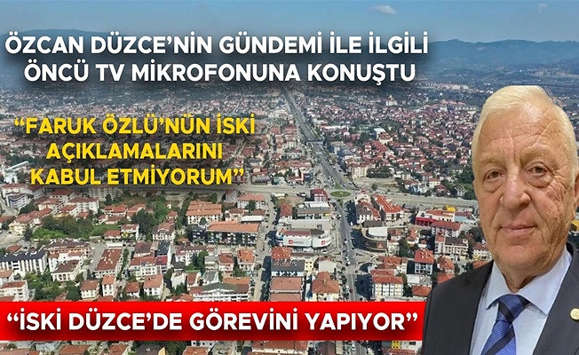 “DÜZCE’DE 250 MİLYON DOLARLIK YATIRIMI VAR”