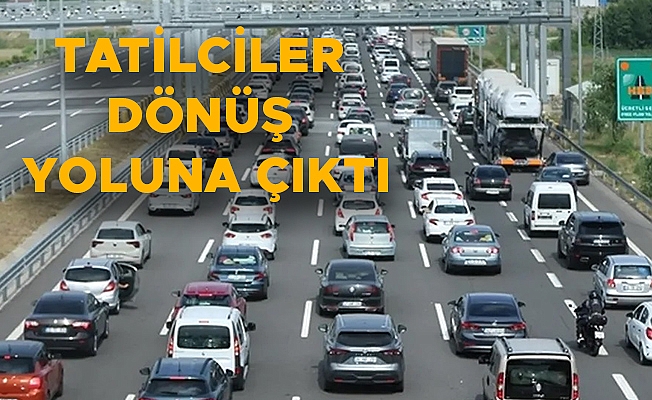 ANADOLU OTOYOLUNDA BAYRAM DÖNÜŞÜ YOĞUNLUĞU SÜRÜYOR